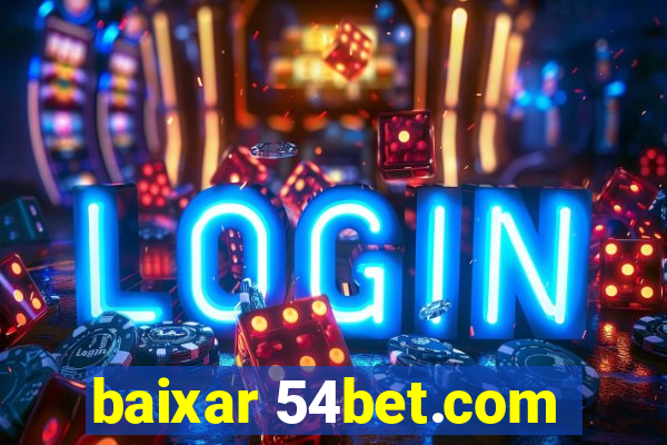 baixar 54bet.com